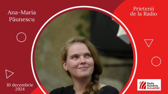 Ana Maria Păunescu, între #prieteniidelaradio