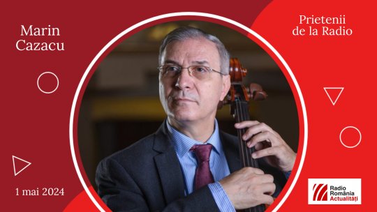 Violoncelistul Marin Cazacu, invitat la Prietenii de la radio