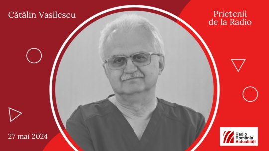 Medicul Cătălin Vasilescu la #prieteniidelaradio