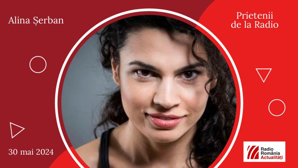 Actrița și regizoarea Alina Șerban, între #prieteniidelaradio