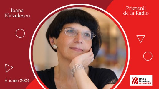 Ioana Pârvulescu, între Prietenii de la radio