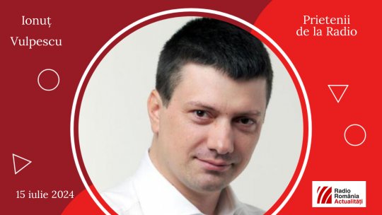 Ionuț Vulpescu, la #prieteniidelaradio
