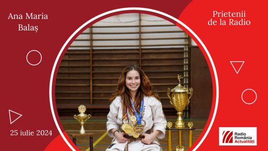 Ana Maria Balaș, multiplă campioană mondială la karate, între #prieteniidelaradio