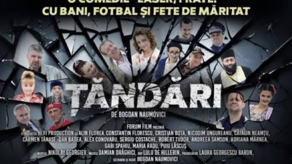Comedia "Țăndări", în regia lui Bogdan Naumovici, din 28 ianuarie în cinematografe
