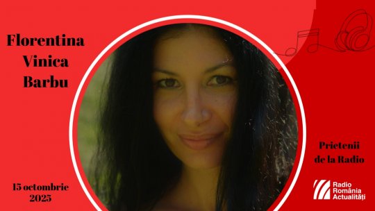 Florentina Vinica Barbu, între #prieteniidelaradio