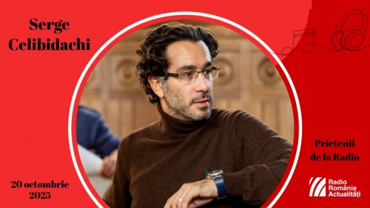 Serge Ioan Celebidachi la #prieteniidelaradio