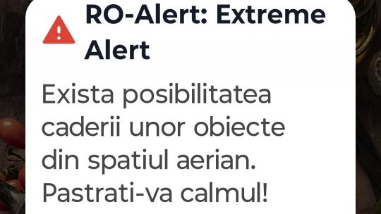Galați: Mesaj RO-ALERT privind posibilitatea căderii unor "obiecte din spațiul aerian"