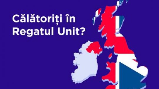 Noi reguli pentru cei care vor să viziteze sau să tranziteze Regatul Unit