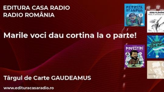 Editura Casa Radio lanseaza noi titluri la Targul de Carte Gaudeamus