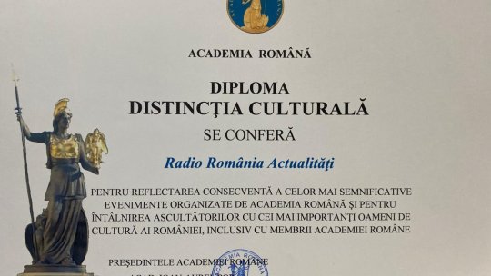 Radio România Actualităţi a primit "Diploma Distincţia Culturală" din partea Academiei Române