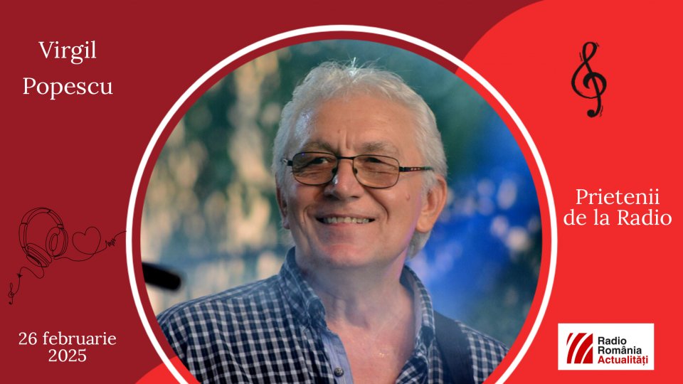 Virgil Popescu, între #prieteniidelaradio