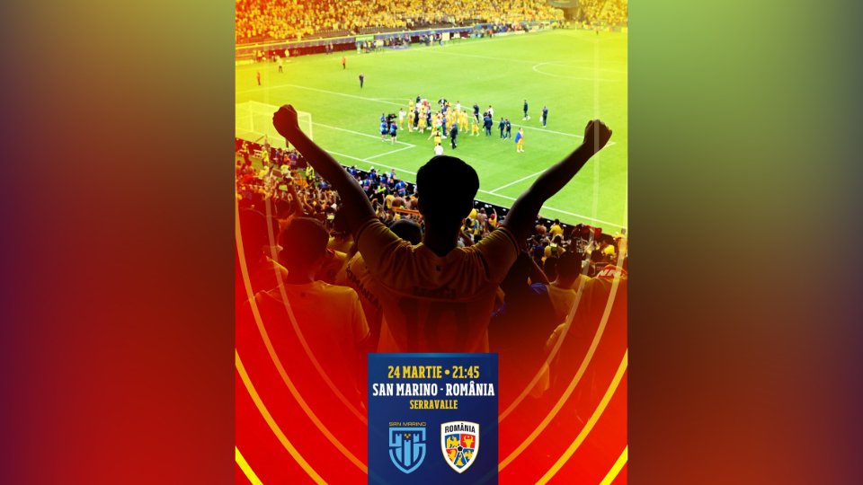 Preliminarii CM 2026: S-au pus în vânzare biletele pentru meciul San Marino - România