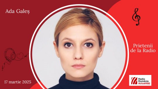 Ada Galeș, între #prieteniidelaradio