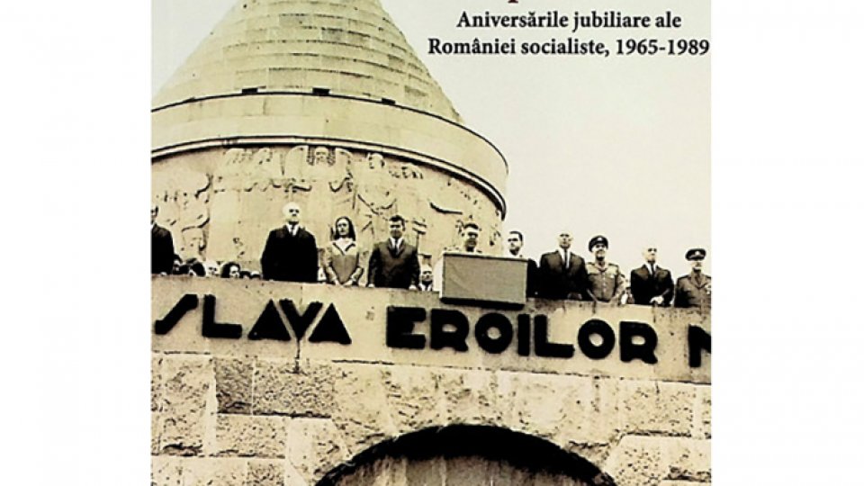 "Sărbătorile României Socialiste 1965-1989"