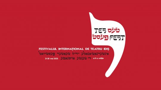 A zecea ediție a Festivalului Internaţional de Teatru Idiş - TES FEST