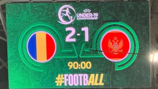 EURO 2025 U19: România - Muntenegru 2-1. Victorie în prelungiri pentru echipa națională