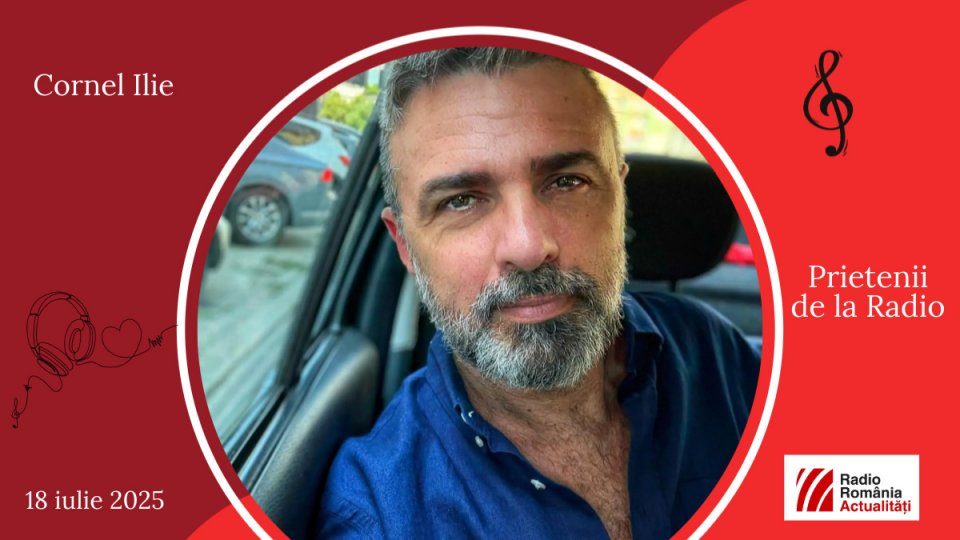 Cornel Ilie, între #prieteniidelaradio
