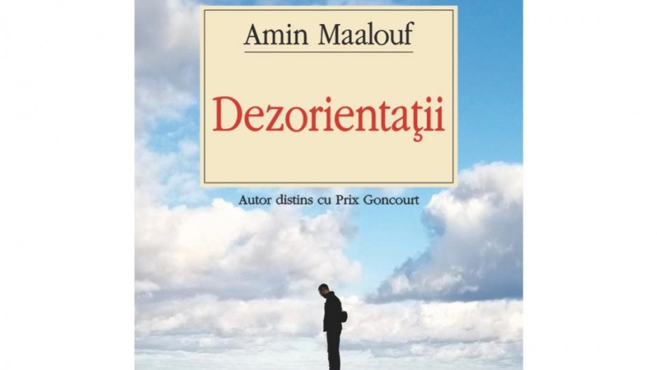 Noutăți la editura Polirom: „Dezorientații” de Amin Maalouf