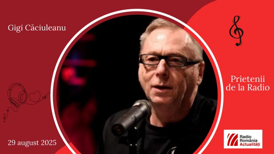 Maestrul Gigi Căciuleanu vine la #prieteniidelaradio