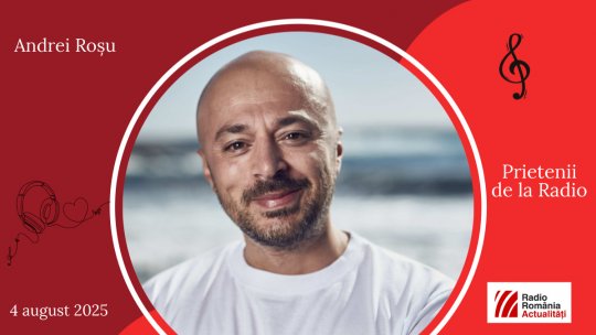 Andrei Roșu, între #prieteniidelaradio