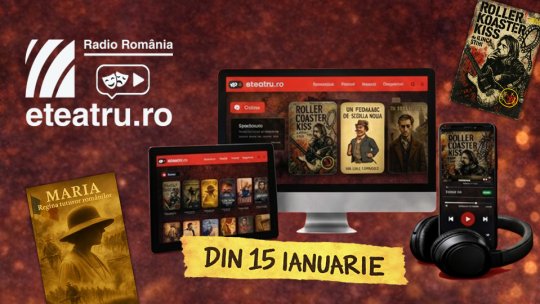Radio România lansează noul eteatru.ro, cea mai mare colecție on-demand de teatru radiofonic din România