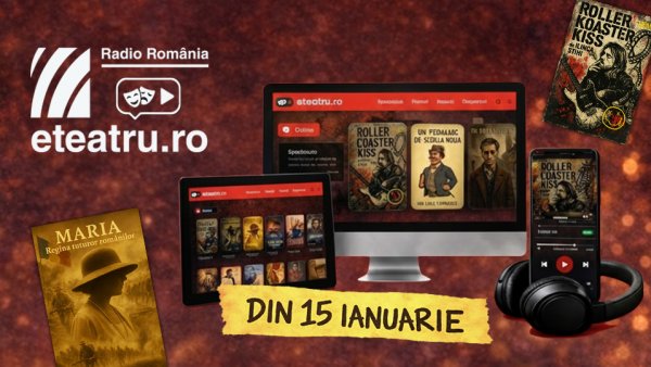 Radio România lansează noul eteatru.ro, cea mai mare colecție on-demand de teatru radiofonic din România