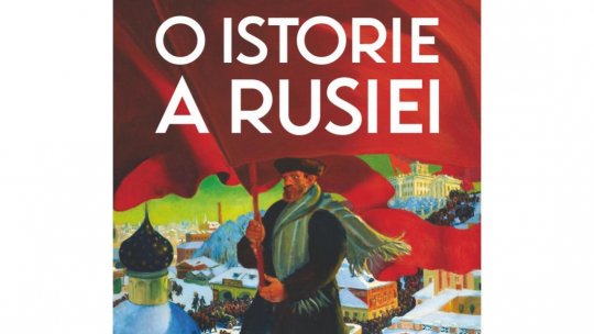 Noutăți editoriale: „O istorie a Rusiei”