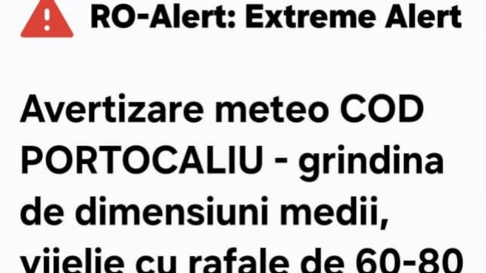 Ro-Alert: COD PORTOCALIU de grindină, vijelie și averse torentiale