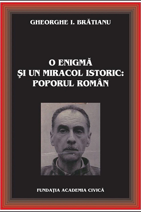 "O enigmă şi un miracol istoric: poporul român"